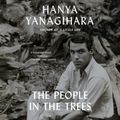 Cover Art for 9780593413722, The People in the Trees by Hanya Yanagihara