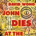Cover Art for 9781743097809, John Dies at the End by David Wong