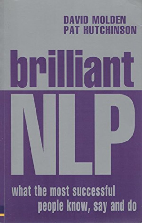 Cover Art for 9780273707899, Brilliant NLP by Pat Hutchinson