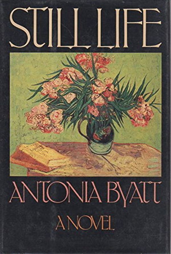 Cover Art for 9780684185774, Still Life by A. S. Byatt