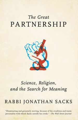 Cover Art for 9780805212501, The Great Partnership: Science, Religion, and the Search for Meaning by Jonathan Sacks