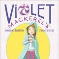 Cover Art for 9781442435889, Violet Mackerel's Remarkable Recovery by Anna Branford