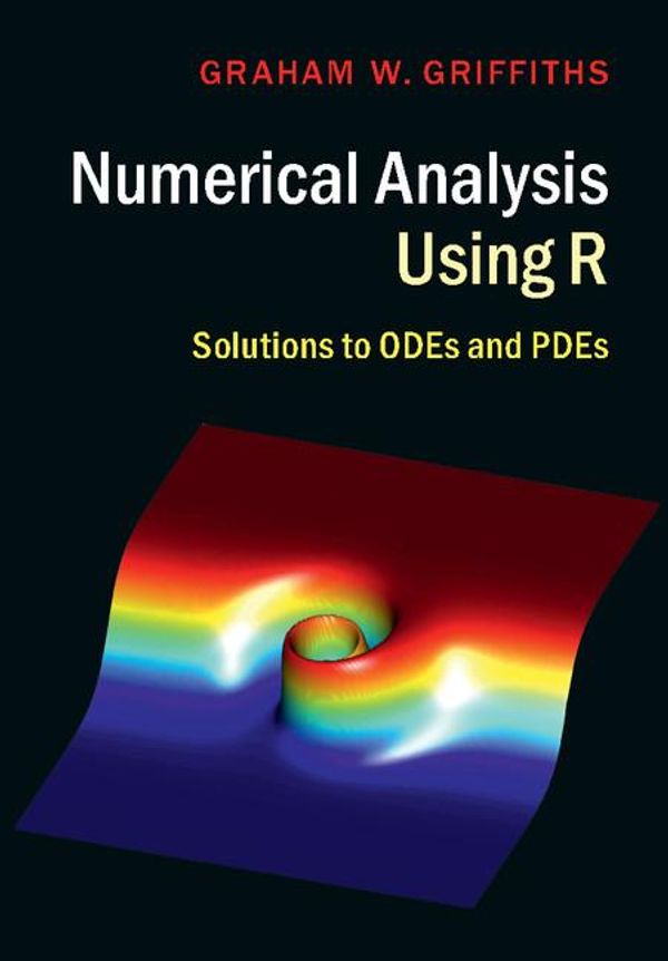 Cover Art for 9781316653104, Numerical Analysis Using R by Graham W. Griffiths