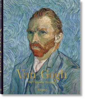 Cover Art for 9783836572934, Van Gogh. The Complete Paintings by Ingo F. Walther, Rainer Metzger