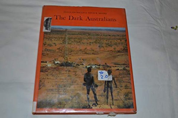 Cover Art for B0000EEKY0, The Dark Australians by Douglass Baglin, David R. Moore