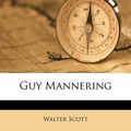 Cover Art for 9781246336481, Guy Mannering by Walter Scott