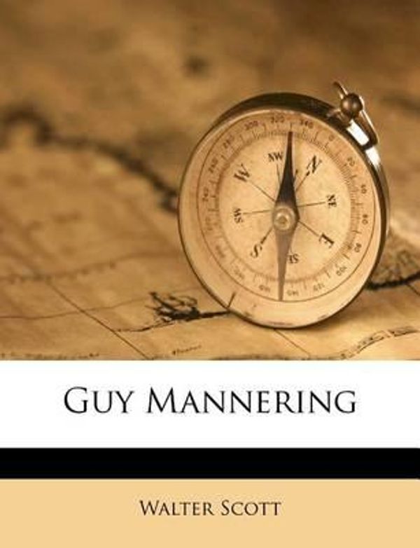 Cover Art for 9781246336481, Guy Mannering by Walter Scott