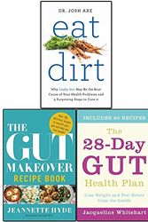 Cover Art for 9789123578450, Eat Dirt, The 28-Day Gut Health Plan and The Gut Makeover Recipe Book 3 Books Bundle Collection , Why Leaky Gut May Be the Root Cause of Your Health Problems and 5 Surprising Steps to Cure It,Recipes to Improve Digestive Health and Boost Wellbeing by Dr Josh Axe