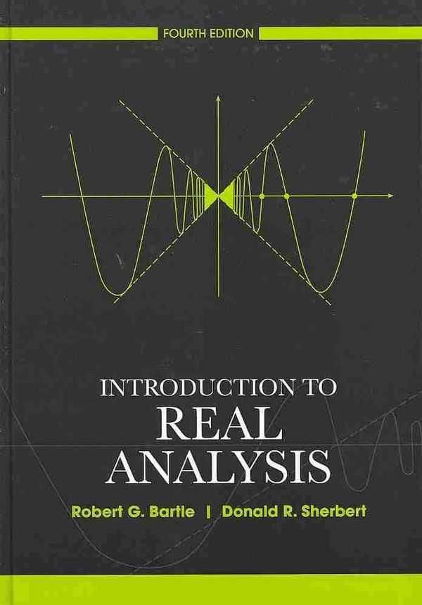 Cover Art for 9780471433316, Introduction to Real Analysis by Robert G. Bartle, Donald R. Sherbert