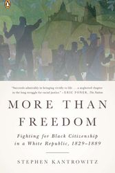 Cover Art for 9780143123446, More Than Freedom by Stephen Kantrowitz
