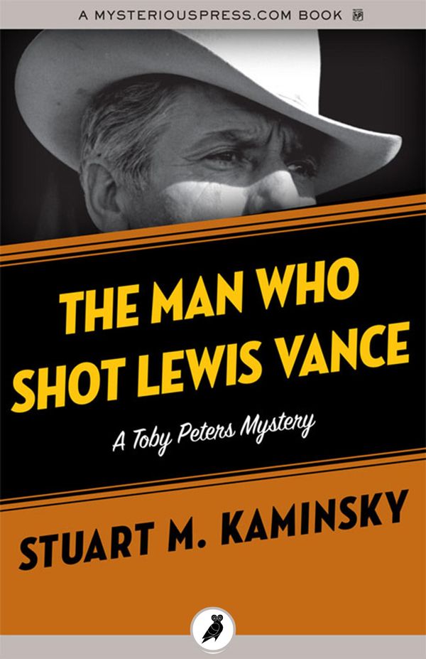 Cover Art for 9781784086237, The Man Who Shot Lewis Vance by Stuart M. Kaminsky