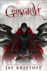 Cover Art for 9781250170149, Godsgrave: Book Two of the Nevernight Chronicle by Jay Kristoff