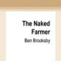 Cover Art for 9780369353573, The Naked Farmer by Ben Brooksby