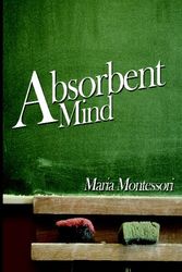 Cover Art for 9781607960935, The Absorbent Mind by Maria Montessori