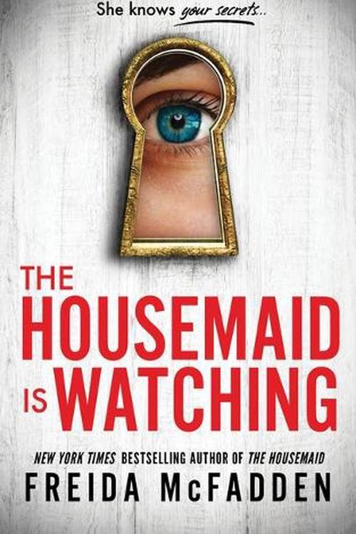 Cover Art for 9781464221132, The Housemaid is Watching by Freida McFadden