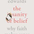 Cover Art for 9780281084890, The Sanity of Belief: Why Faith Makes Sense by Simon Edwards