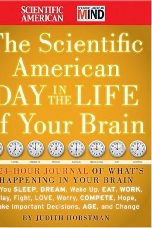 Cover Art for 9780470376232, The "Scientific American" Day in the Life of Your Brain by Scientific American