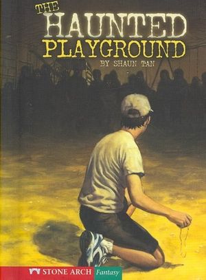 Cover Art for 9781598898606, The Haunted Playground (Shade Books) by Shaun Tan