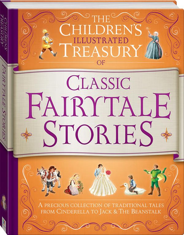 Cover Art for 9781742819716, Illustrated Treasury of Classic Fairytale StoriesThe Children's Illustrated Treasury by 