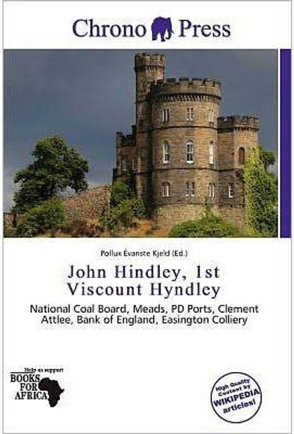 Cover Art for 9786139594863, John Hindley, 1st Viscount Hyndley by Pollux Variste Kjeld