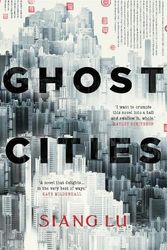 Cover Art for 9780702268496, Ghost Cities by Siang Lu