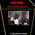 Cover Art for B00BCL03P8, Victor, de la brigade mondaine: édition intégrale by Maurice Leblanc