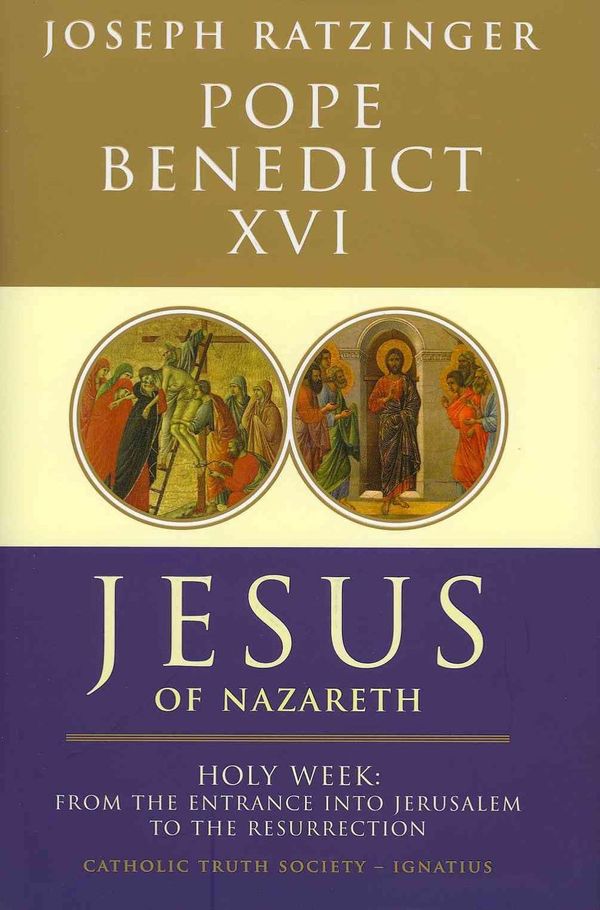 Cover Art for 9781860827075, Jesus of Nazareth: Holy Week: from the Entrance into Jerusalem to the Resurrection Pt. 2 by Pope Benedict XVI