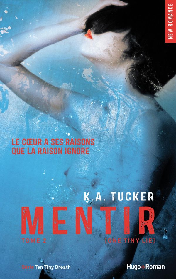 Cover Art for 9782755620122, Mentir (One Tiny Lie) - tome 2 by K a Tucker, Lucie Marcusse