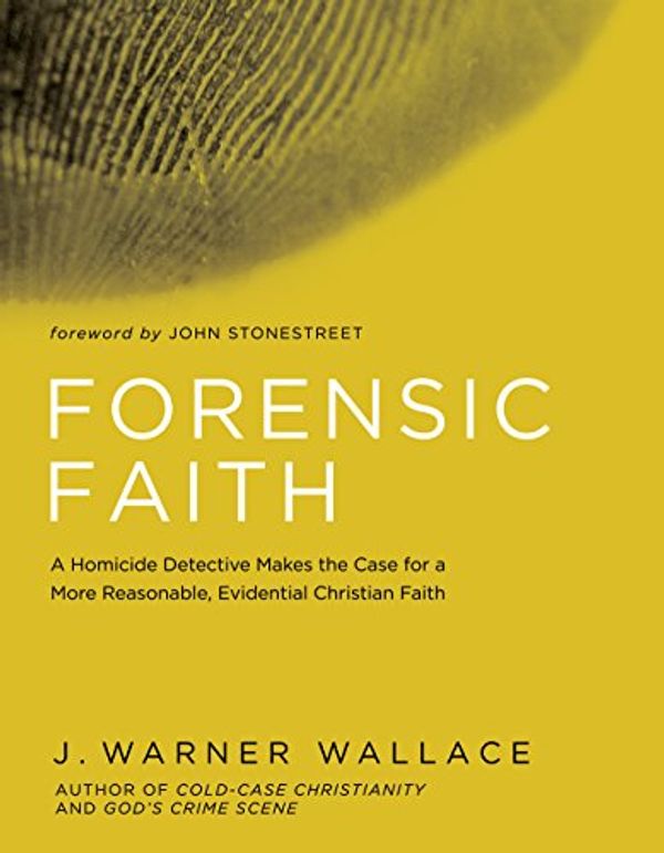 Cover Art for B06XWLZBXS, Forensic Faith: A Homicide Detective Makes the Case for a More Reasonable, Evidential Christian Faith by J. Warner Wallace