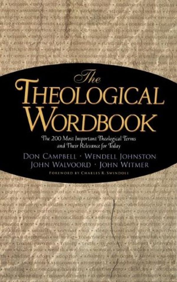 Cover Art for 9780849913815, The Theological Wordbook by John F. Walvoord, Donald K. Cambell, John A. Witmer, John Witmer, Donald K. Campbell