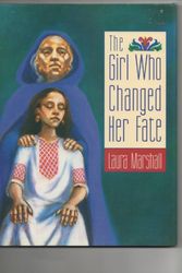 Cover Art for 9780689317422, The Girl Who Changed Her Fate by Laura Marshall