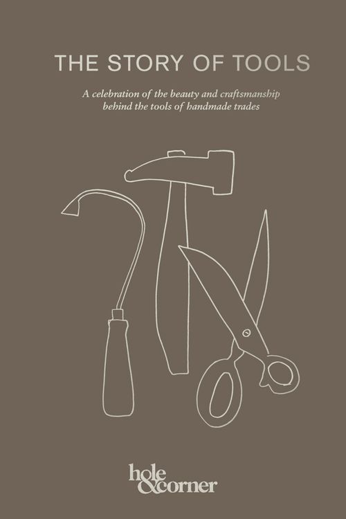 Cover Art for 9781911595700, The Story of Tools by Hole & Corner