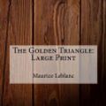 Cover Art for 9781979457910, The Golden Triangle by Maurice LeBlanc