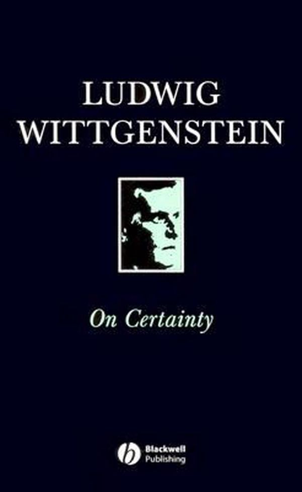 Cover Art for 9780631169406, On Certainty: Parallel Text by Ludwig Wittgenstein