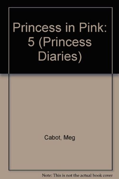 Cover Art for 9780060726010, Princess Diaries, Volume V: Princess in Pink (International Edition), The by Meg Cabot
