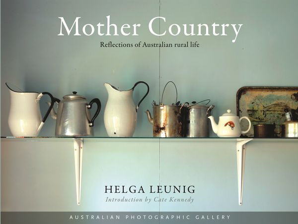 Cover Art for 9781760065843, Mother Country - Australian Photographic Gallery by Helga Leunig