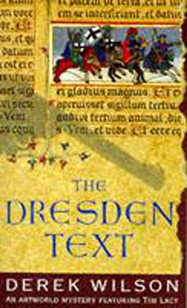 Cover Art for 9780747244271, The Dresden Text by Derek Wilson