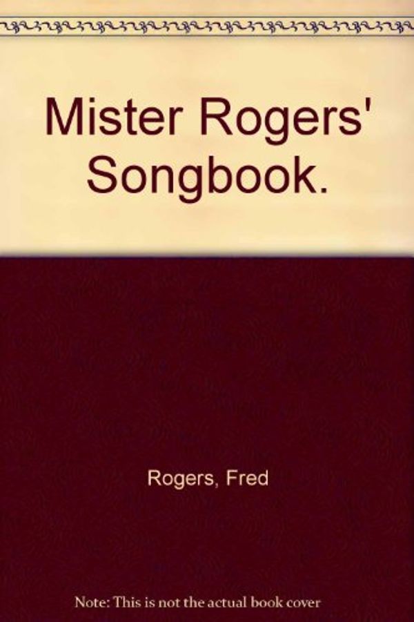 Cover Art for 9780394904818, Mister Rogers' Songbook. by Fred Rogers