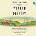 Cover Art for 9780449806388, The Wizard and the Prophet by Charles C. Mann