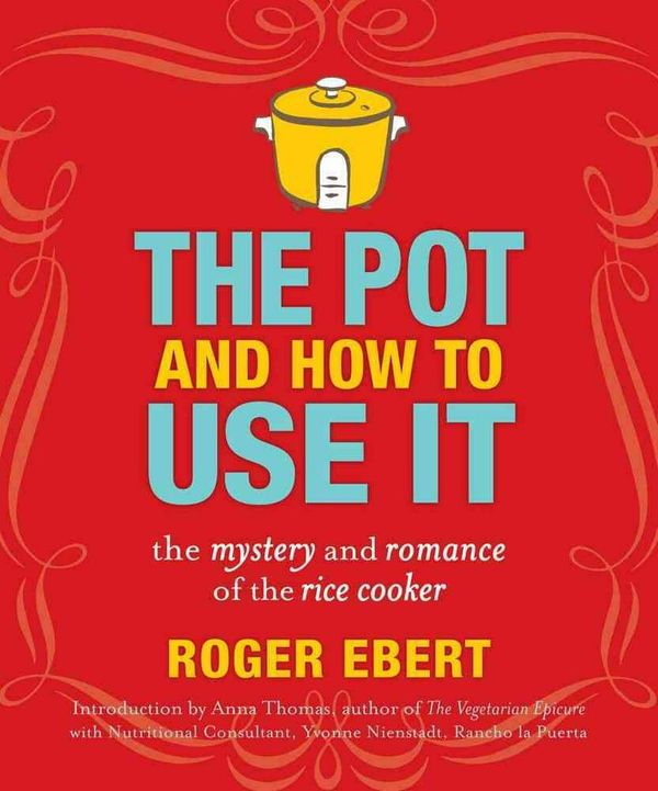 Cover Art for 9780740791420, The Pot and How to Use It by Roger Ebert