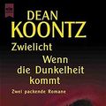 Cover Art for 9783453024441, Wenn die Dunkelheit kommt. Ein unheimlicher Roman. by Dean R. Koontz