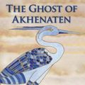 Cover Art for 9781843193555, The Ghost of Akhenaten by Moyra Caldecott