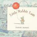 Cover Art for 9781561452736, Little Rabbit Lost by Harry Horse