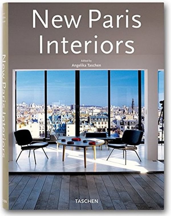 Cover Art for 9783836502504, New Paris Interiors by Ian Phillips