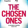Cover Art for B07BLK65CN, The Chosen Ones: A completely gripping murder mystery thriller with unputdownable suspense (Detective Robyn Carter Book 5) by Carol Wyer