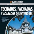 Cover Art for 9781589235168, La Guia Completa Sobre Techados, Fachadas y Acabados de Exteriores by Editors of Creative Publishing