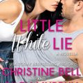 Cover Art for 9781511598705, Little White Lie by Stephen Patricia Peter Stephen Patricia Peter Stephen Patricia Peter Murphy Murphy, Christine Bell