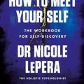 Cover Art for B09XV271DP, How to Meet Your Self by Nicole LePera