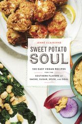 Cover Art for 9780451498892, Sweet Potato Soul: 100 Easy Vegan Recipes for the Southern Flavors of Smoke, Sugar, Spice, and Soul by Jenne Claiborne