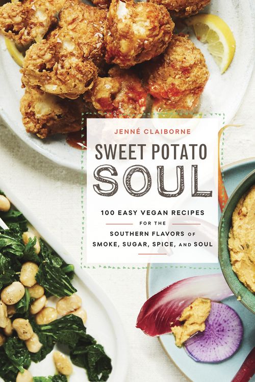 Cover Art for 9780451498892, Sweet Potato Soul: 100 Easy Vegan Recipes for the Southern Flavors of Smoke, Sugar, Spice, and Soul by Jenne Claiborne
